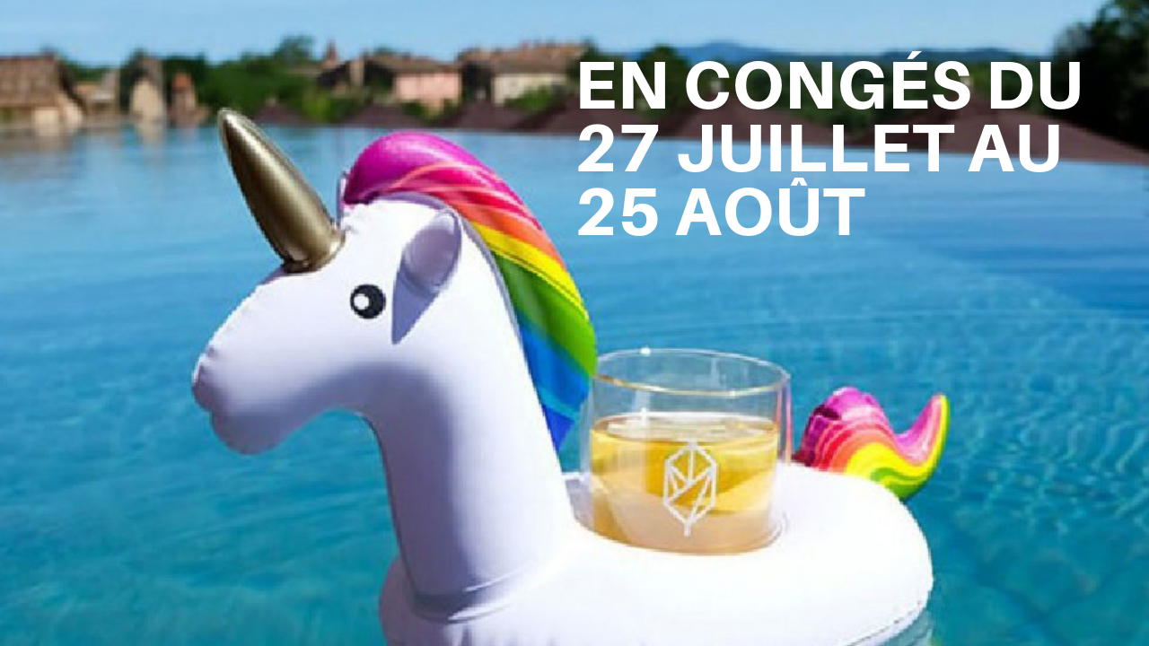 En congés du 27 juillet au 25 août
